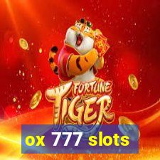 ox 777 slots